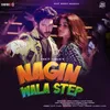 About Nagin Wala Step Song